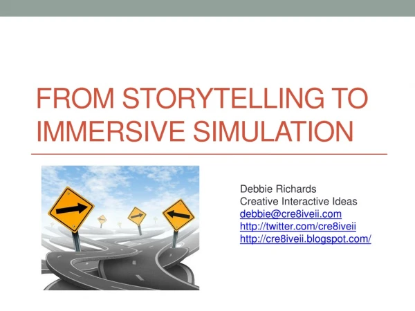 From Storytelling to Immersive Simulation