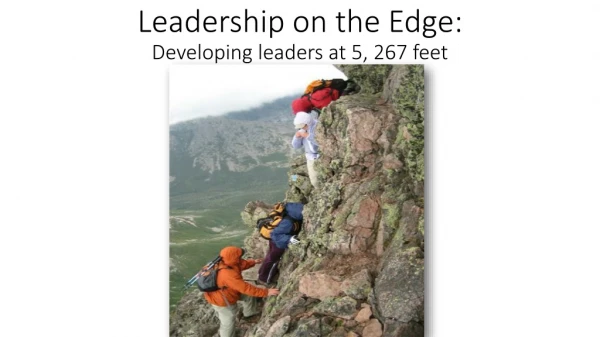 Leadership on the Edge: Developing leaders at 5, 267 feet