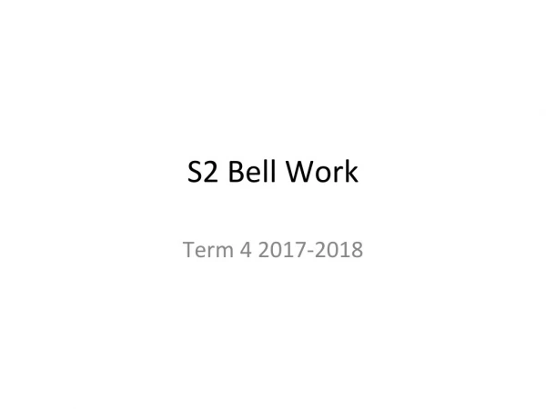 S2 Bell Work