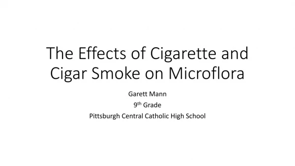 The Effects of Cigarette and Cigar Smoke on Microflora