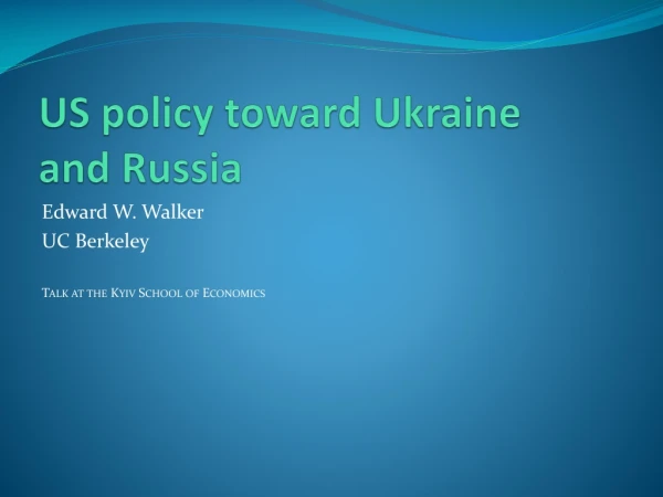 US policy toward Ukraine and Russia