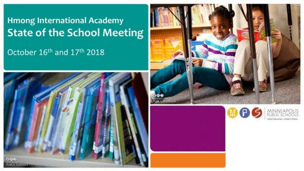 Hmong International Academy State of the School Meeting October 16 th and 17 th 2018