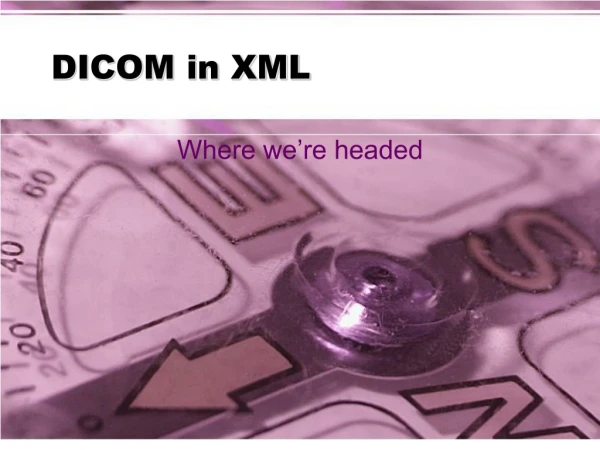 DICOM in XML