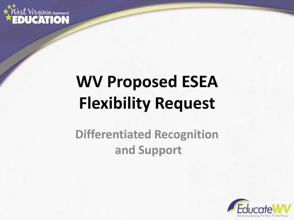 wv proposed esea flexibility request