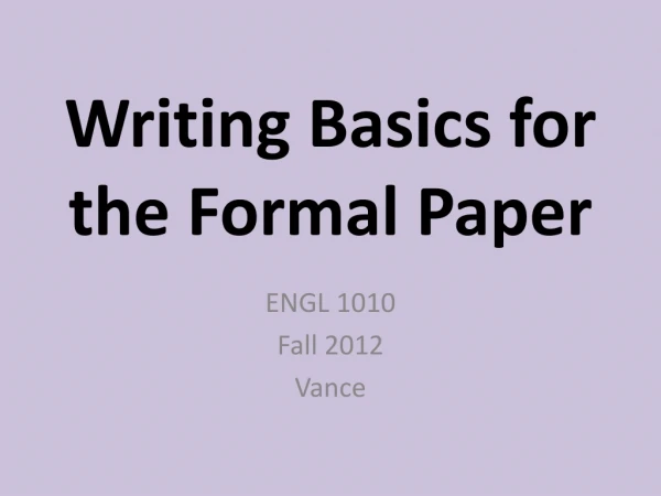 Writing Basics for the Formal Paper