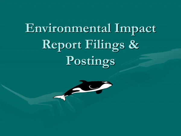 Environmental Impact Report Filings &amp; Postings