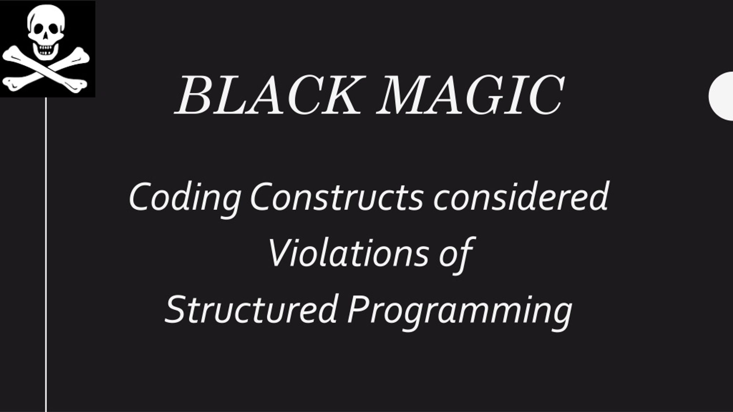 Evolution of Structured Programming & Black Magic Coding Violations - slide 1