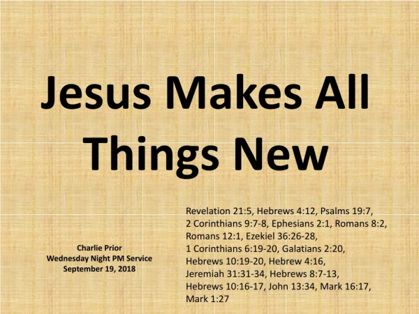 Jesus Makes All Things New