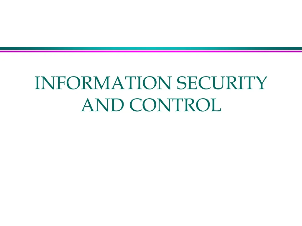 information security and control