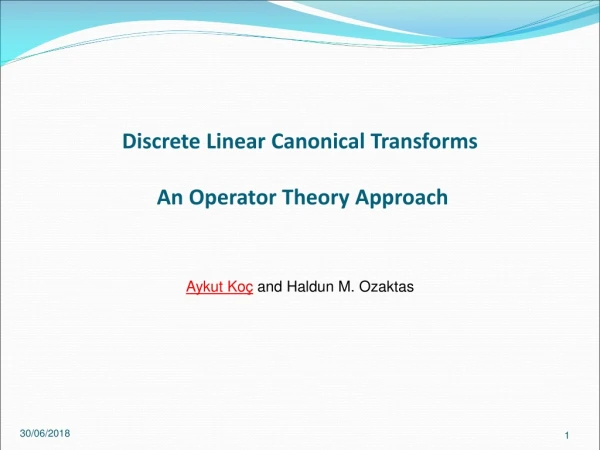 Discrete Linear Canonical Transforms An Operator Theory Approach