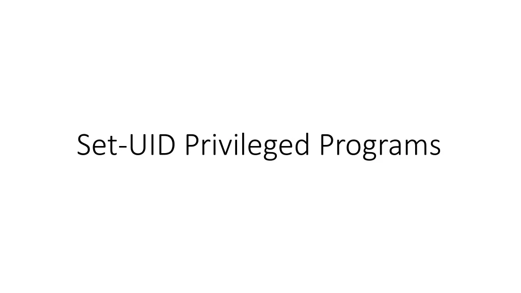 set uid privileged programs