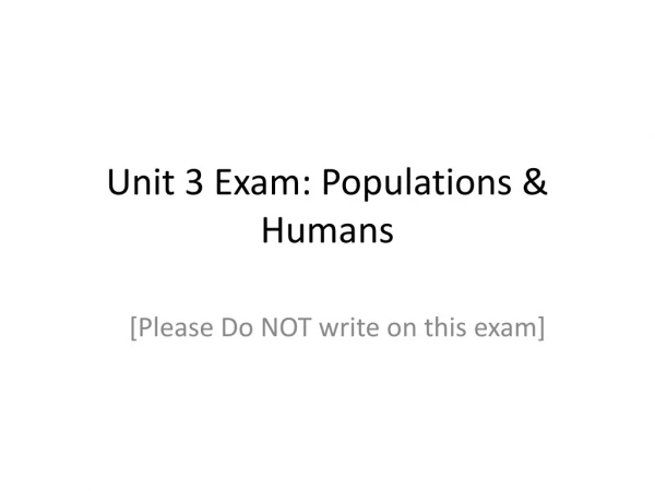 Unit 3 Exam: Populations &amp; Humans