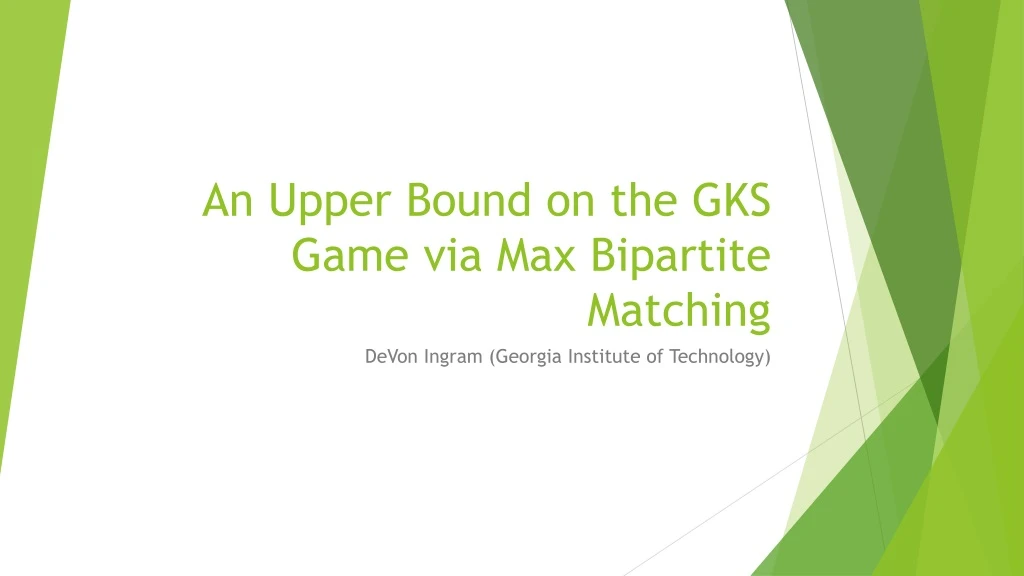 an upper bound on the gks game via max bipartite matching