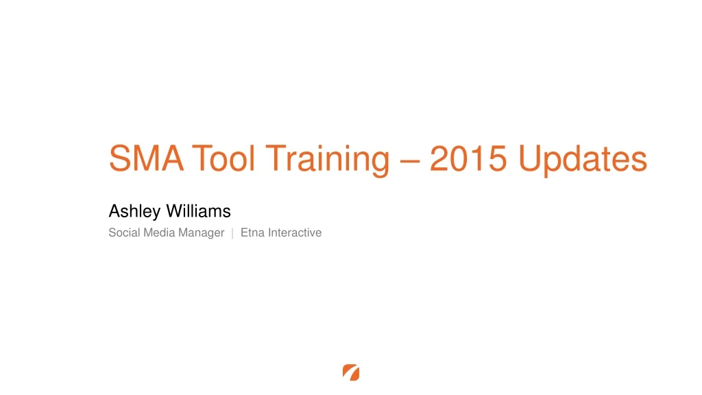 sma tool training 2015 updates ashley williams