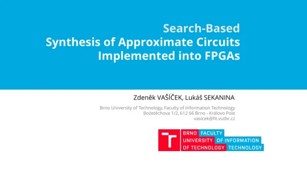 Search-Based Synthesis of Approximate Circuits Implemented into FPGAs