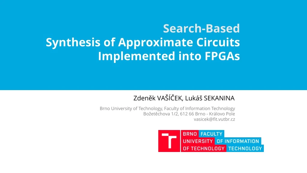 search based synthesis of approximate circuits implemented into fpgas
