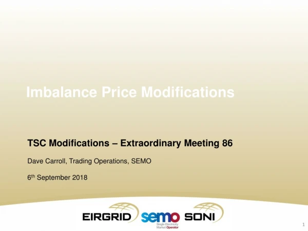 TSC Modifications – Extraordinary Meeting 86 Dave Carroll, Trading Operations, SEMO
