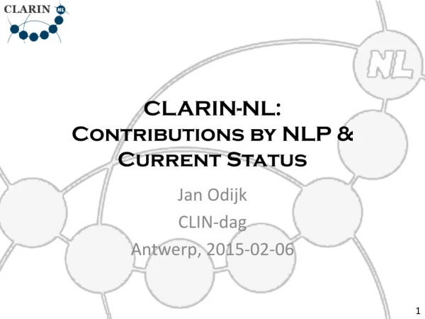 CLARIN-NL: Contributions by NLP &amp; Current Status