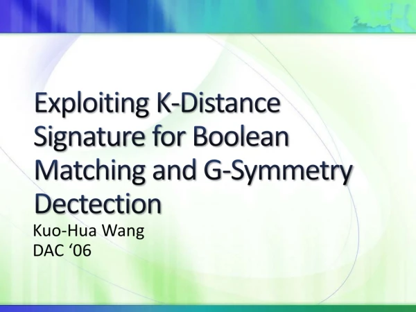 Exploiting K-Distance Signature for Boolean Matching and G-Symmetry Dectection