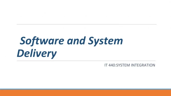 Software and System Delivery