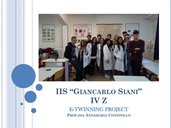 IIS “Giancarlo Siani ” IV Z e-twinning project Prof.ssa Annamaria Continillo