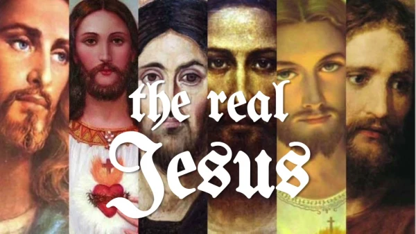 the real Jesus