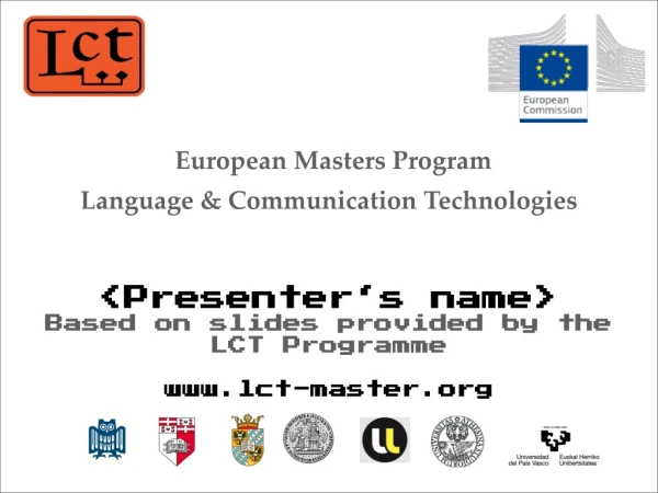 European Masters Program Language &amp; Communication Technologies