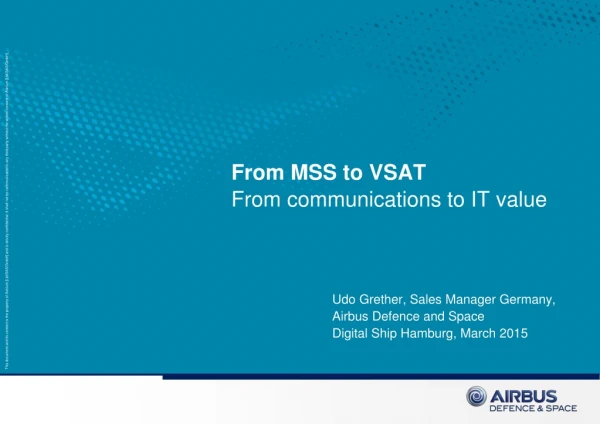 From MSS to VSAT From communications to IT value
