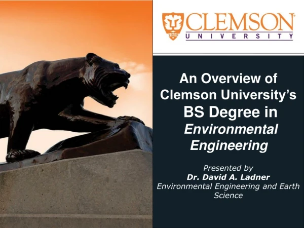 An Overview of Clemson University’s BS Degree in Environmental Engineering