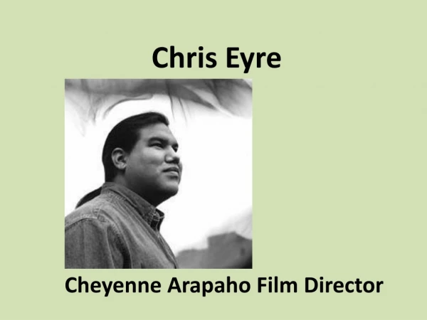 Cheyenne Arapaho Film Director