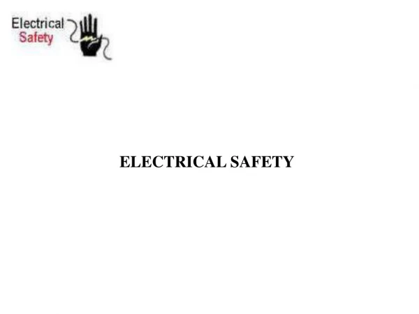 ELECTRICAL SAFETY