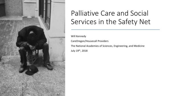 Palliative Care and Social Services in the Safety Net