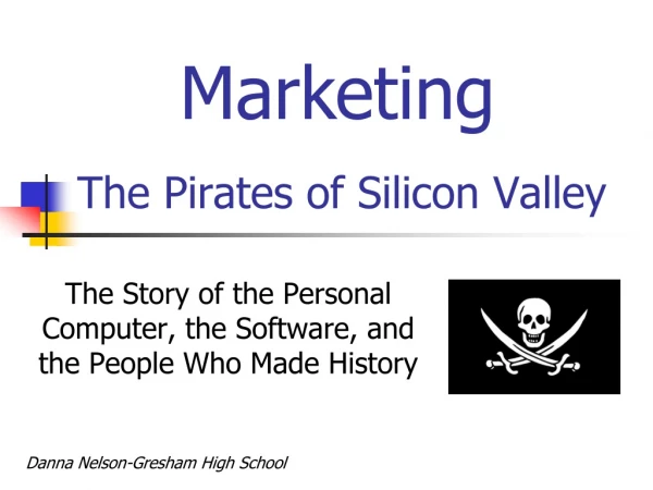 The Pirates of Silicon Valley