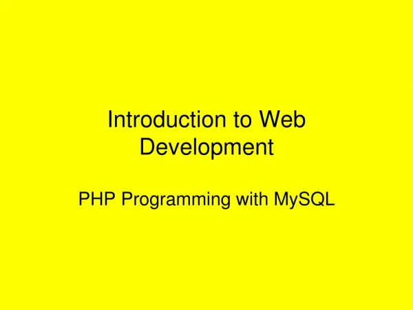 Introduction to Web Development PHP Programming with MySQL