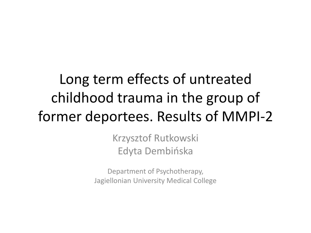 long term effects of untreated childhood trauma in the group of former deportees results of mmpi 2