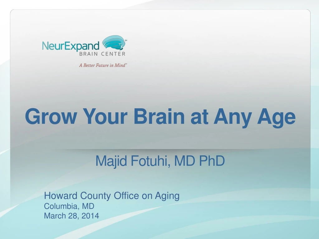 grow your brain at any age majid fotuhi md phd