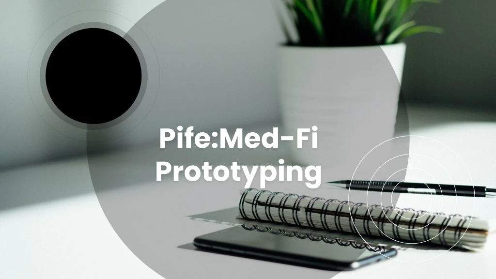 pife med fi prototyping