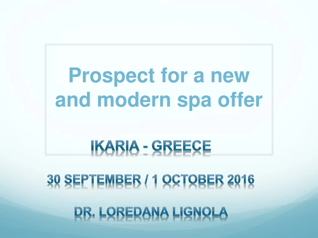 prospect for a new and modern spa offer