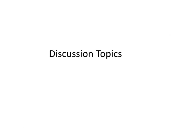 Discussion Topics
