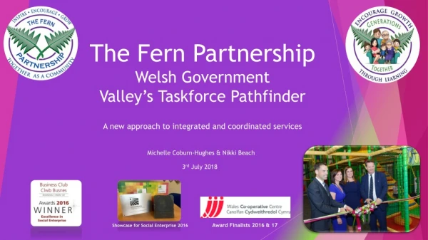 The Fern Partnership Welsh Government Valley’s Taskforce Pathfinder