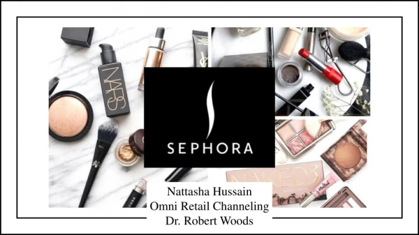 Nattasha Hussain Omni Retail Channeling Dr. Robert Woods