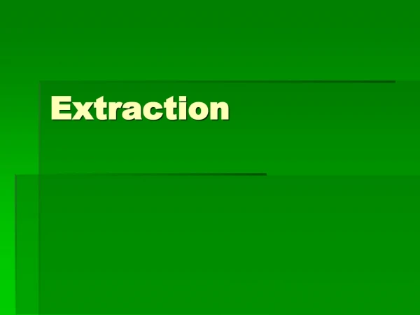 Extraction