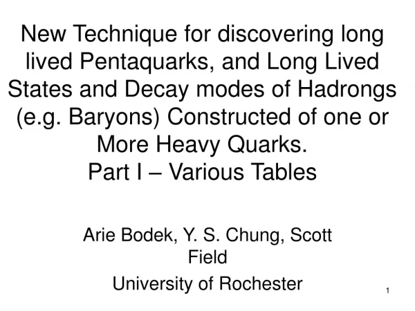 Arie Bodek, Y. S. Chung, Scott Field University of Rochester