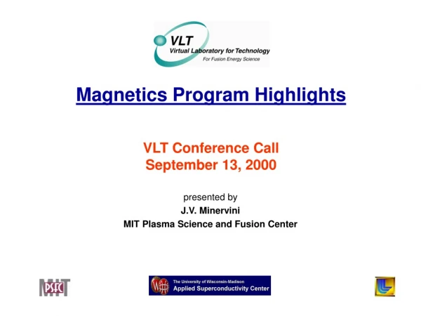 Magnetics Program Highlights VLT Conference Call September 13, 2000