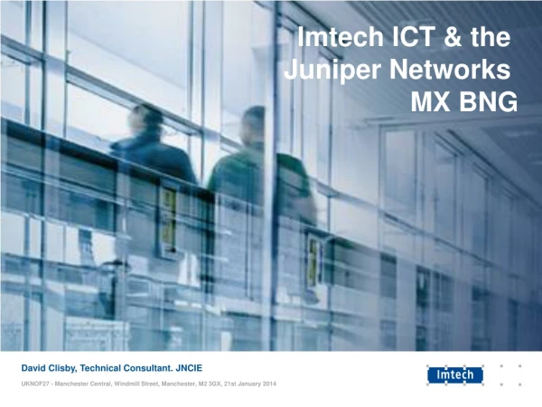 Imtech ICT &amp; the Juniper Networks MX BNG