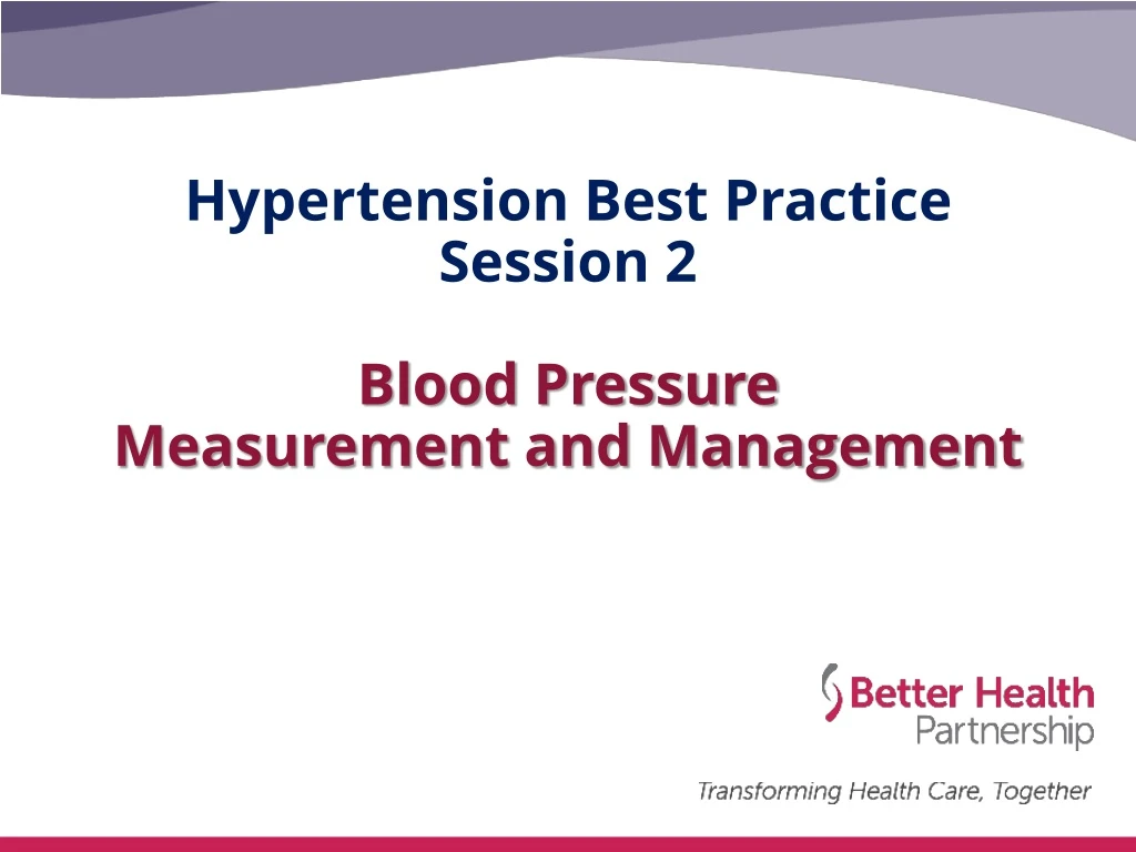 hypertension best practice session 2 blood pressure measurement and management