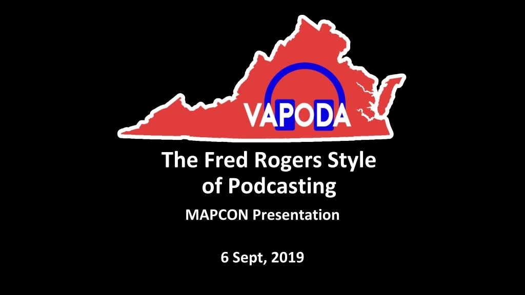 the fred rogers style of podcasting