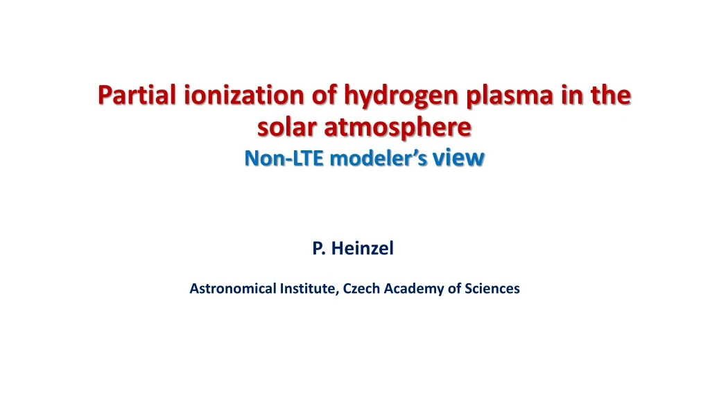 partial ionization of hydrogen plasma in the solar atmosphere non lte modeler s view