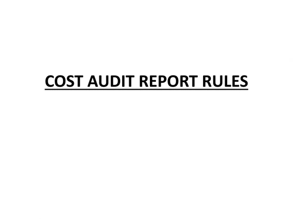 COST AUDIT REPORT RULES