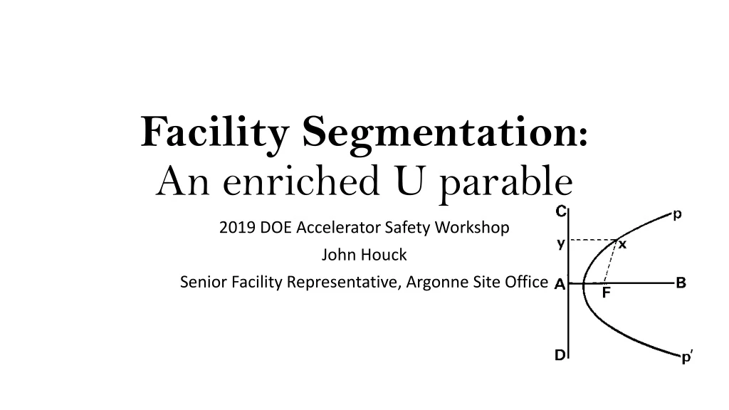facility segmentation an enriched u parable